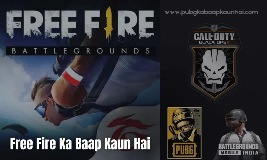free fire ka baap kaun hai